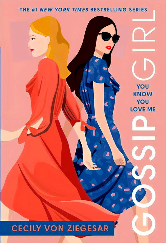 Gossip Girl #2: You Know You Love Me: A Gossip Girl Novel (New Edition)