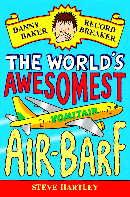 Danny Baker Record Breaker: The World's Awesomest Air-Barf