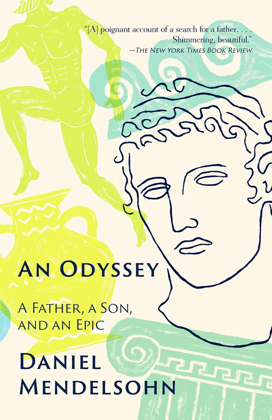 An Odyssey: A Father, A Son, and an Epic