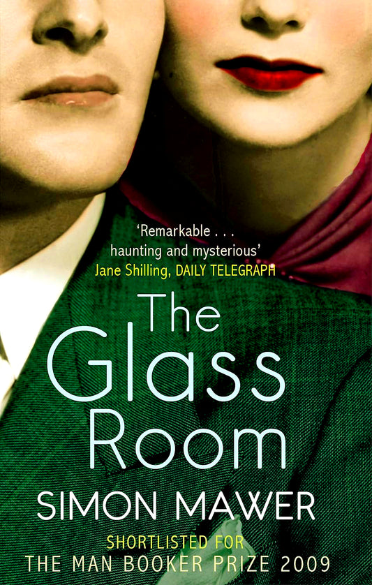 The Glass Room: Shortlisted For The Booker Prize