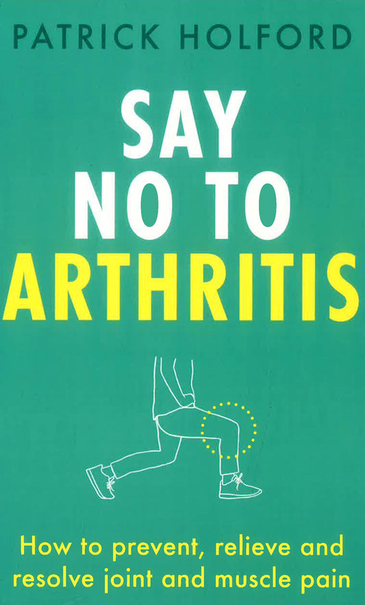 Say No To Arthritis