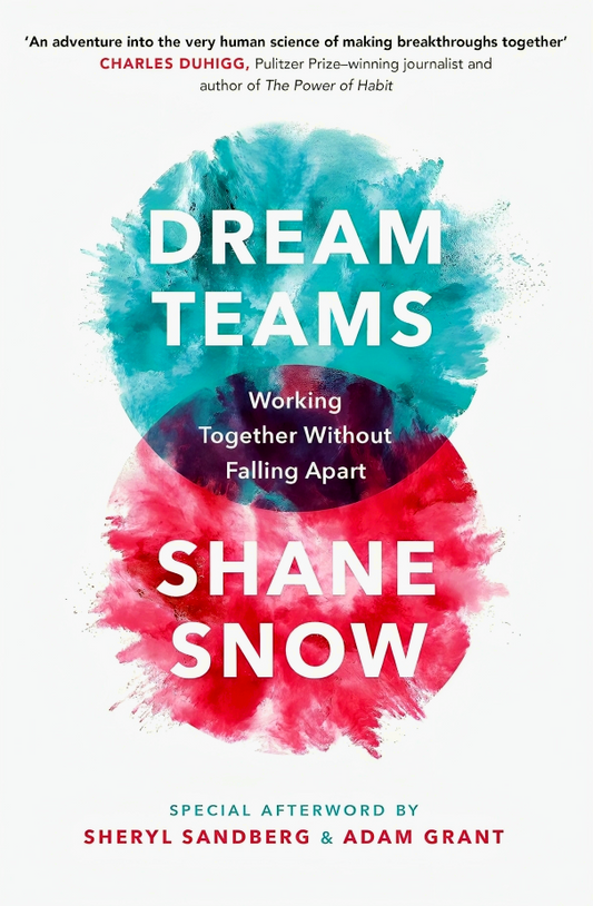 Dream Teams: Working Together Without Falling Apart