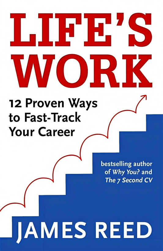 Life's Work: 12 Proven Ways To Fast-Track Your Career