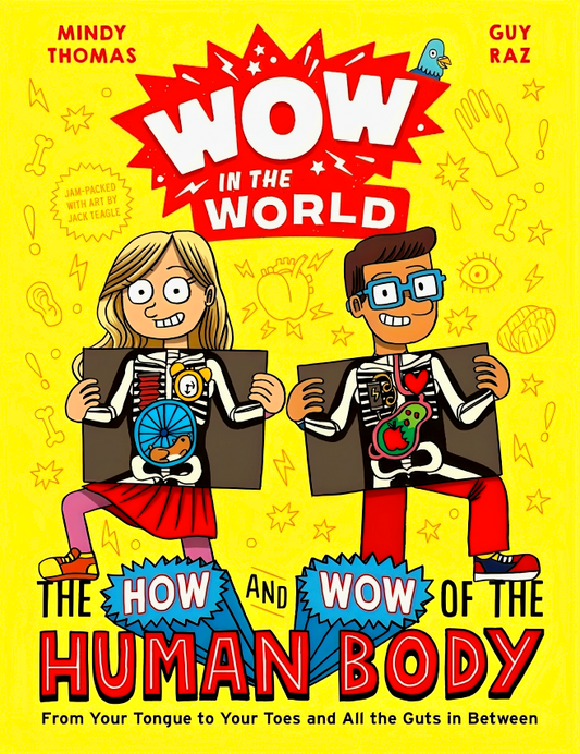 Wow In The World: The How And Wow Of The Human Body