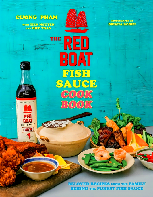 The Red Boat Fish Sauce Cookbook