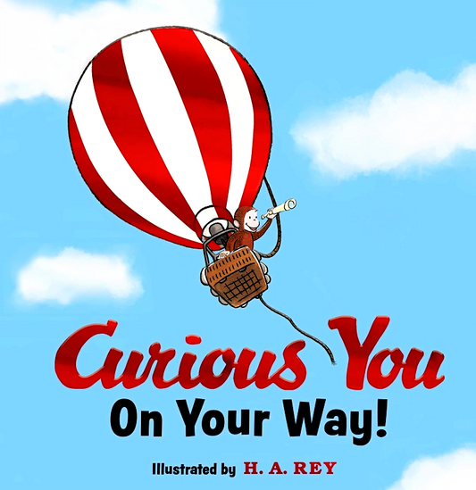 Curious You On Your Way! (Curious George)