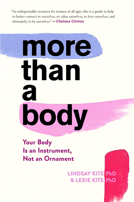 More Than a Body: Your Body Is an Instrument, Not an Ornament