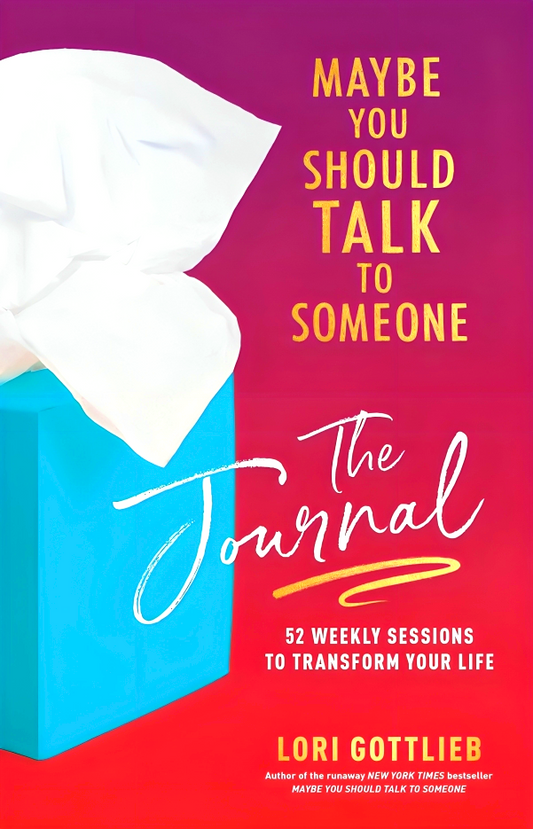 Maybe You Should Talk To Someone: The Journal