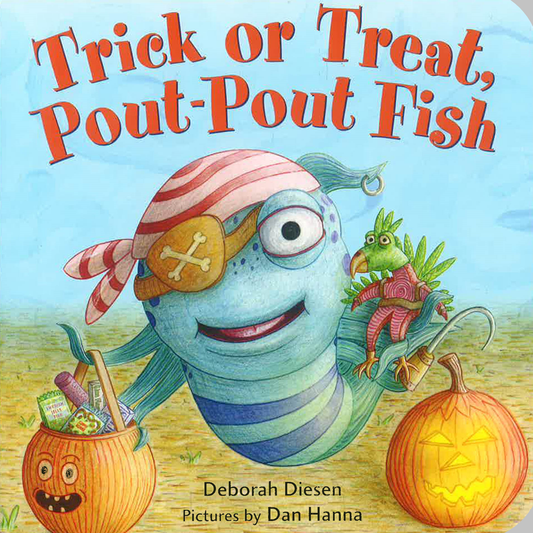 Trick Or Treat, Pout-Pout Fish