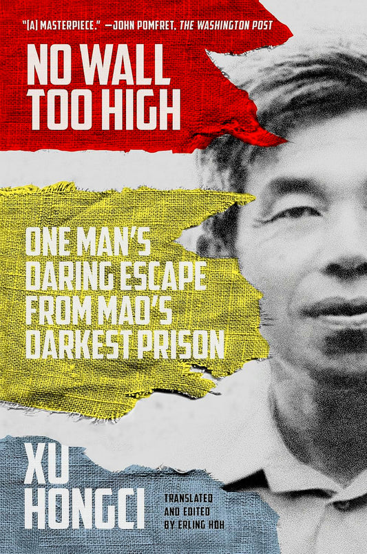 No Wall Too High: One Man's Daring Escape From Mao'