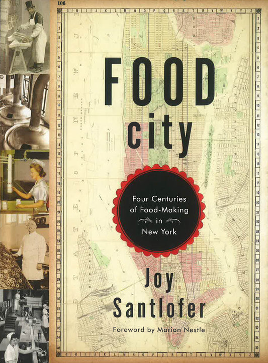 Food City: Four Centuries Of Food-Making In New York