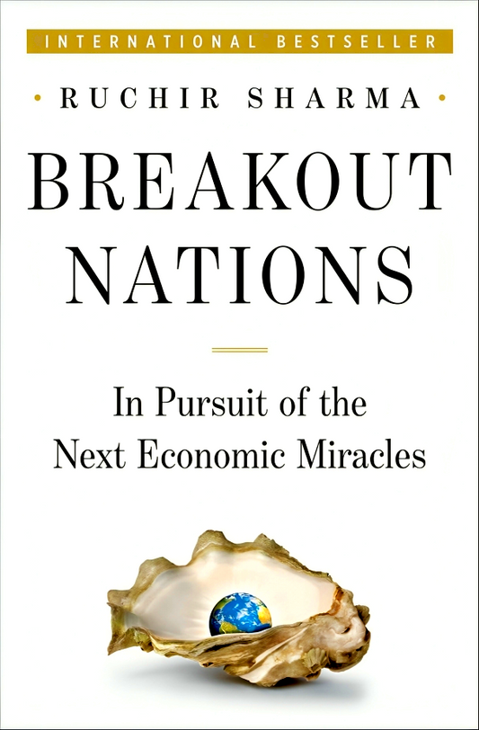 Breakout Nations: In Pursuit of the Next Economic Miracles