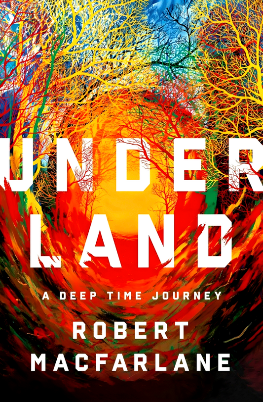 Underland: A Deep Time Journey