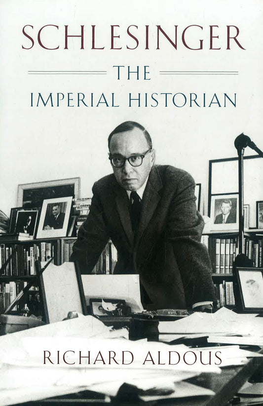 Schlesinger: The Imperial Historian