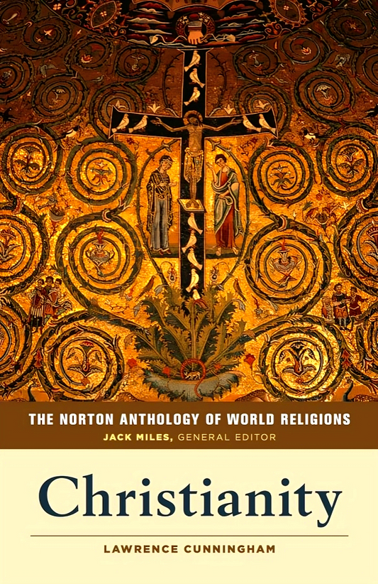 The Norton Anthology Of World Religions: Christianity