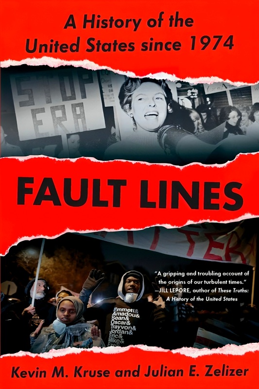 Fault Lines: A History of the United States Since 1974