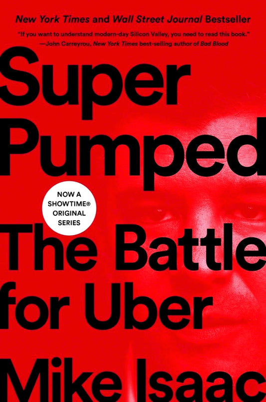 Super Pumped: The Battle for Uber