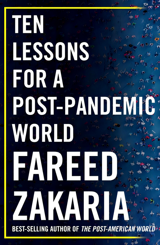 Ten Lessons For A Post-Pandemic World