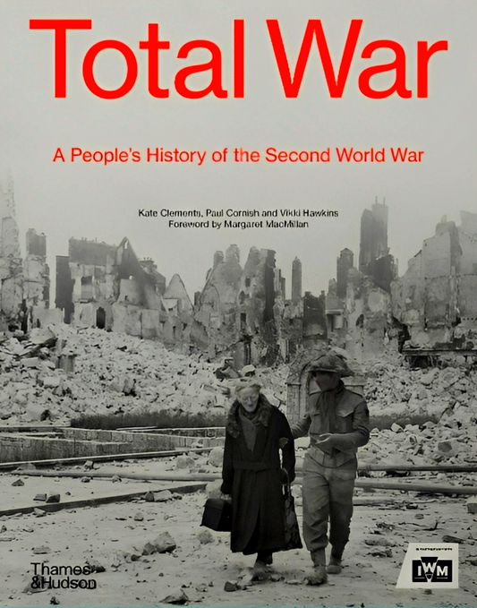 Total War - A People's History Of The Second World War