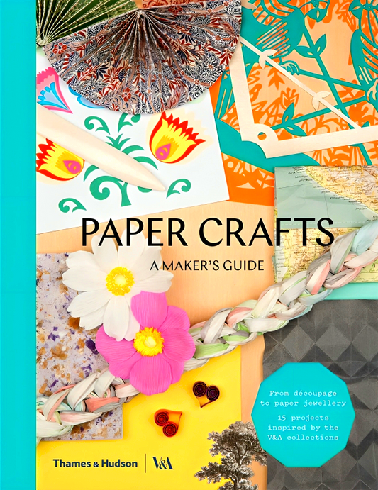 Paper Crafts: A Maker's Guide