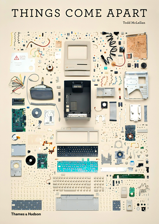 Things Come Apart 2.0: A Teardown Manual For Modern Living