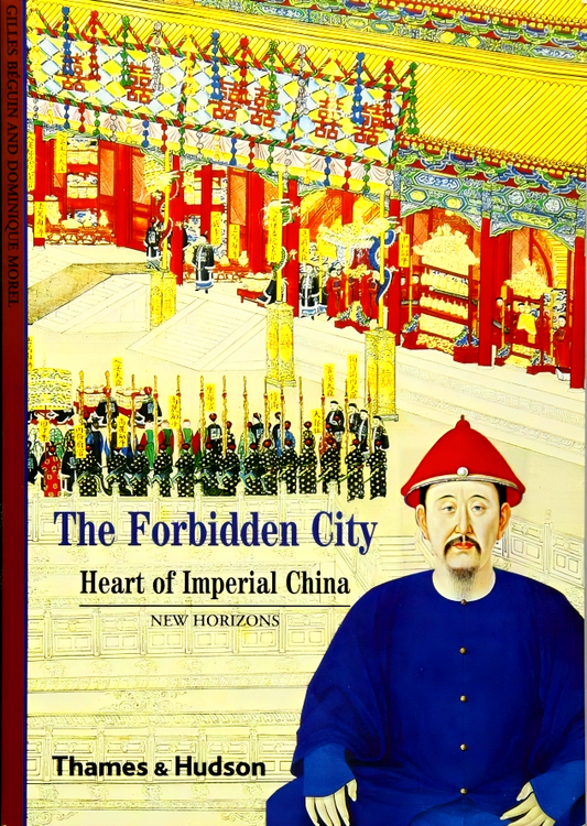 The Forbidden City: Heart of Imperial China
