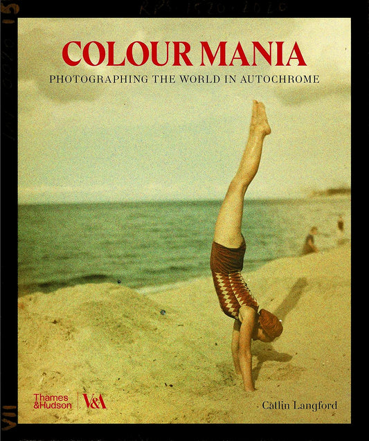 Color Mania: Photographing The World In Autochrome