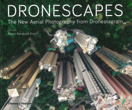 Dronescapes: The New Aerial Photography from Dronestagram