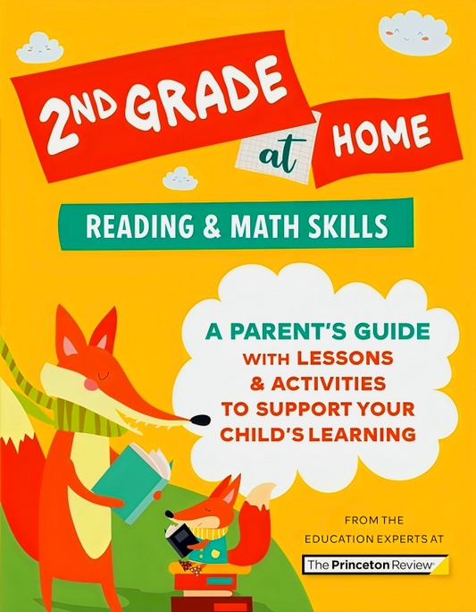 2nd Grade at Home: A Parent's Guide with Lessons & Activities to Support Your Child's Learning (Math & Reading Skills)