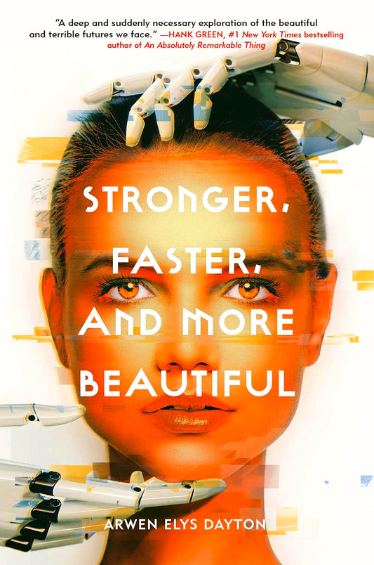 Stronger, Faster, And More Beautiful