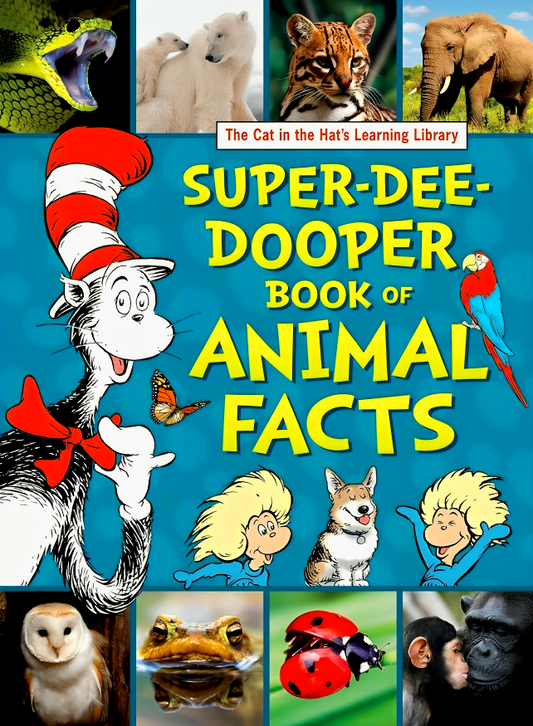 The Cat In The Hat's Learning Library Super-Dee-Dooper Book Of Animal Facts