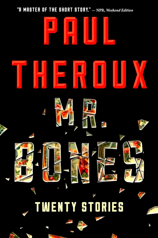 Mr. Bones : Twenty Stories