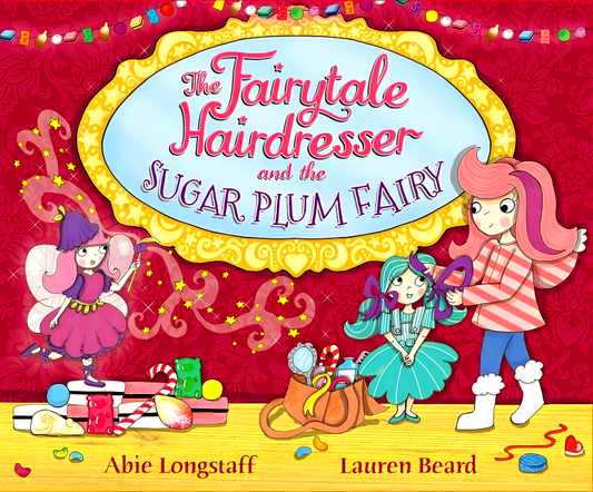 The Fairytale Hairdresser and the Sugar Plum Fairy