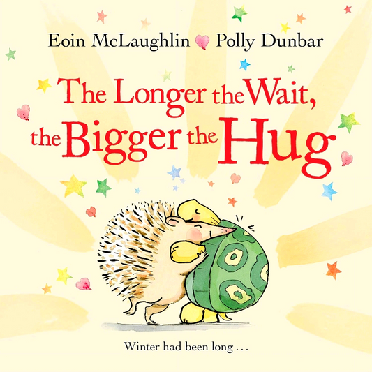 The Longer The Wait, The Bigger The Hug