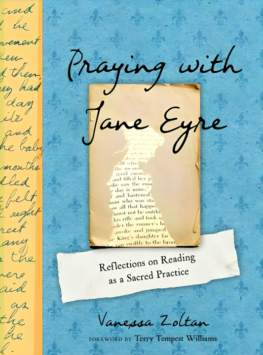 Praying with Jane Eyre: Reflections on Reading as a Sacred Practice