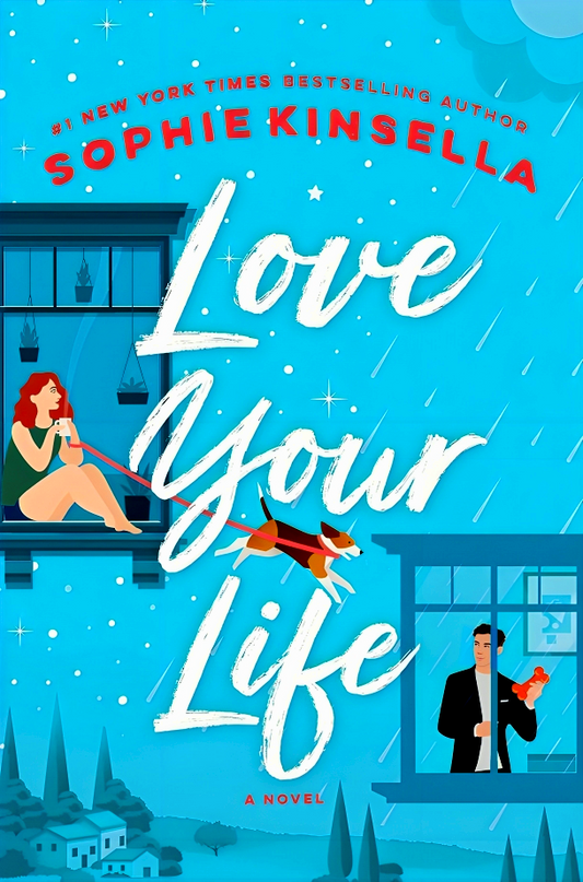 Love Your Life: A Novel