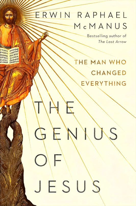 The Genius Of Jesus: The Man Who Changed Everything