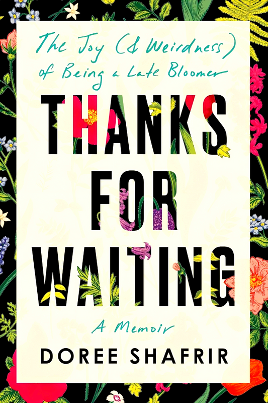 Thanks for Waiting: The Joy (& Weirdness) of Being a Late Bloomer