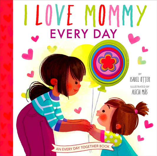 I Love Mommy Every Day