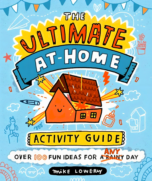 The Ultimate At-Home Activity Guide