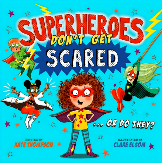 Superheroes Don't Get Scared