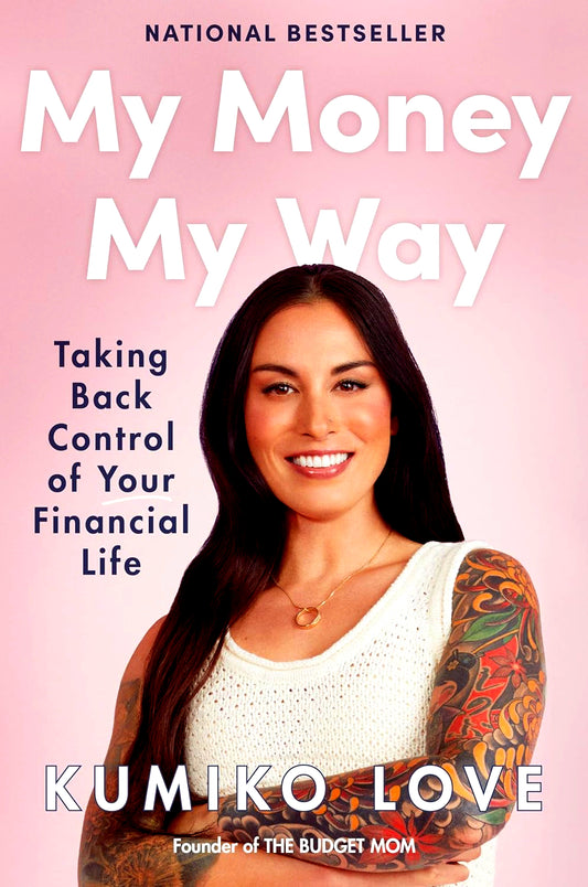 My Money My Way: Taking Back Control of Your Financial Life