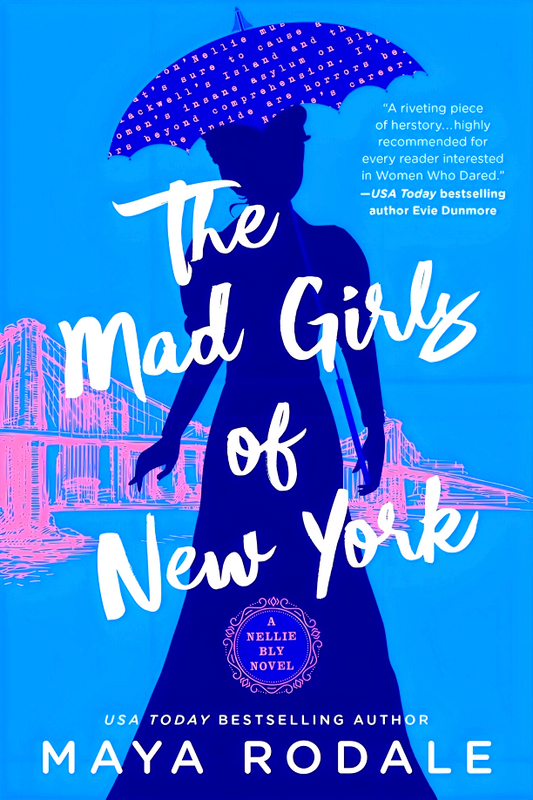 Nellie Bly #1: The Mad Girls Of New York