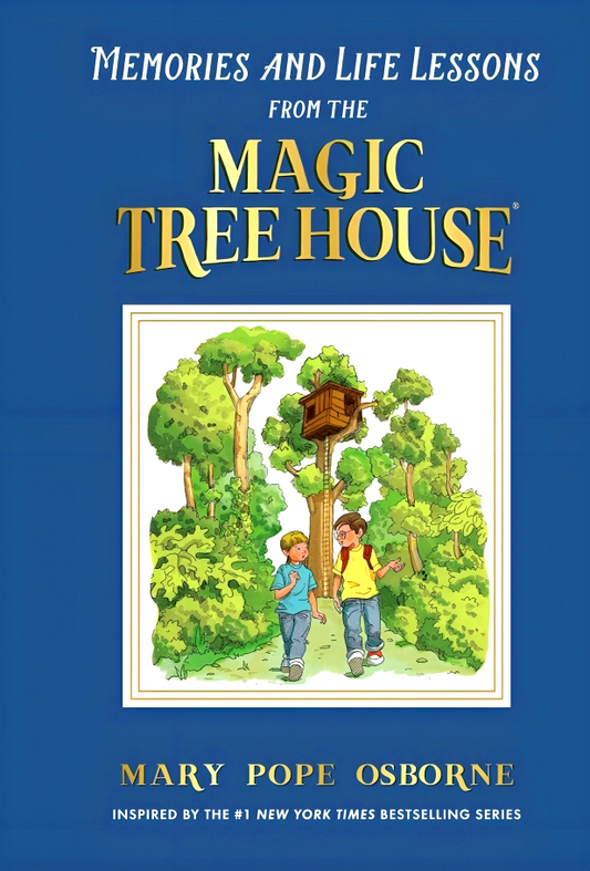 Memories And Life Lessons From The Magic Tree House