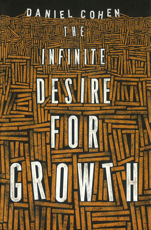 The Infinite Desire for Growth