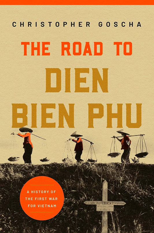 The Road To Dien Bien Phu