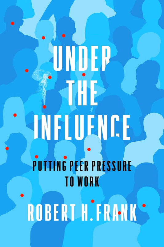 Under the Influence: Putting Peer Pressure to Work