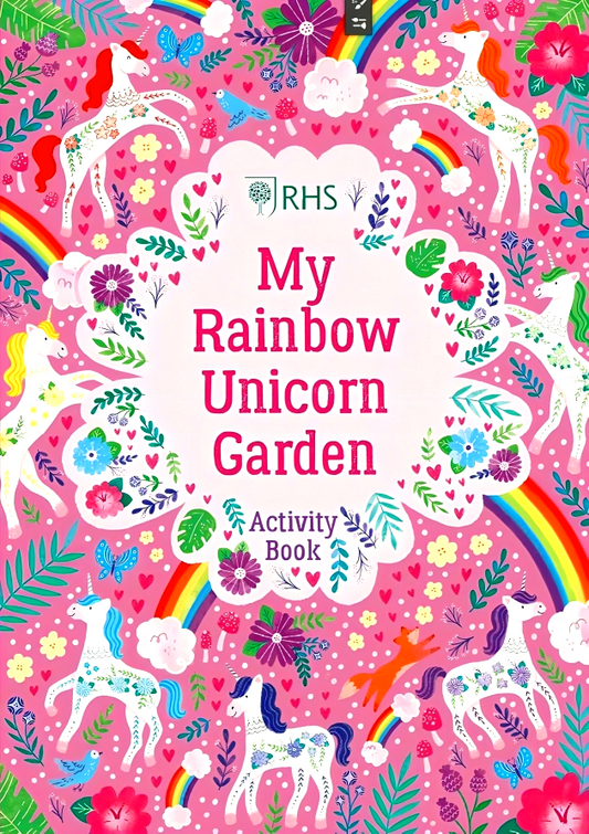 My Rainbow Unicorn Garden Activity Book: A Magical World Of Gardening Fun!