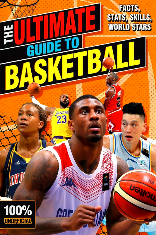 The Ultimate Guide To Basketball (100% Unofficial)