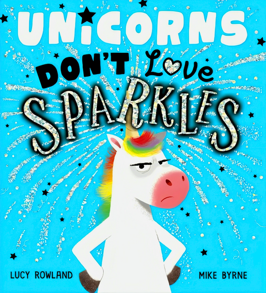 Unicorns Don't Love Sparkles